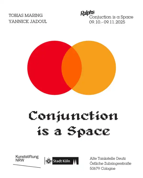 Flyer zur Kunstausstellung von Yannick Jadoul & Tobias Maring Conjunction is a space in Köln,  Alte Tankstelle Deutz