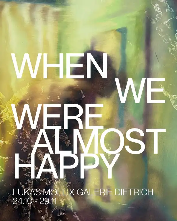 Flyer zur Ausstellung und Vernissage Lukas Moll in Galerie Dietrich Köln