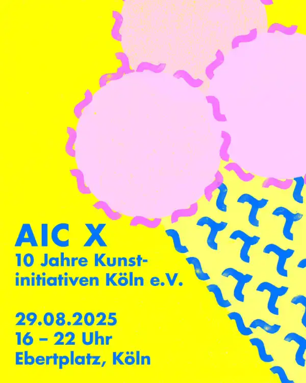 Kunst-Event in Köln: Werke von Layla Nabi, Johanna Reinders, Laura Schönlau, Unbakes Collective, ergänzt durch kulinarische Beiträge der AIC-Initiativen sowie kreative Mitmach-Aktionen für Besucherinnen und Besucher.