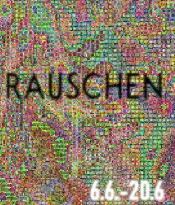 Einladung zur Vernissage "RAUSCHEN - eine Werkrückschau" 