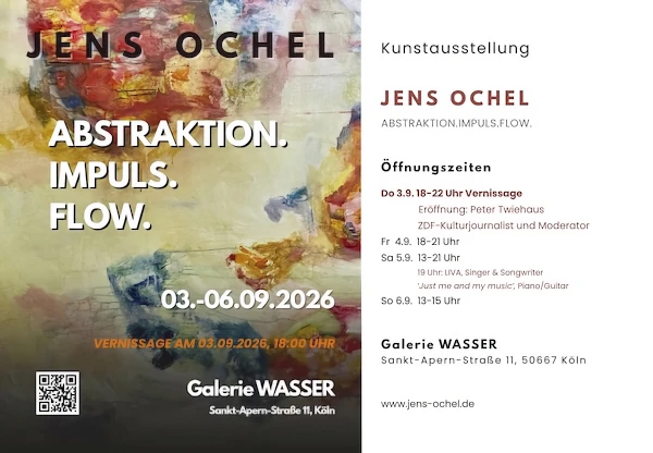 Einladung zur Ausstellung "Jens Ochel - Abstraktion. Impuls. Flow." von Öffnungszeiten: in 18, Köln