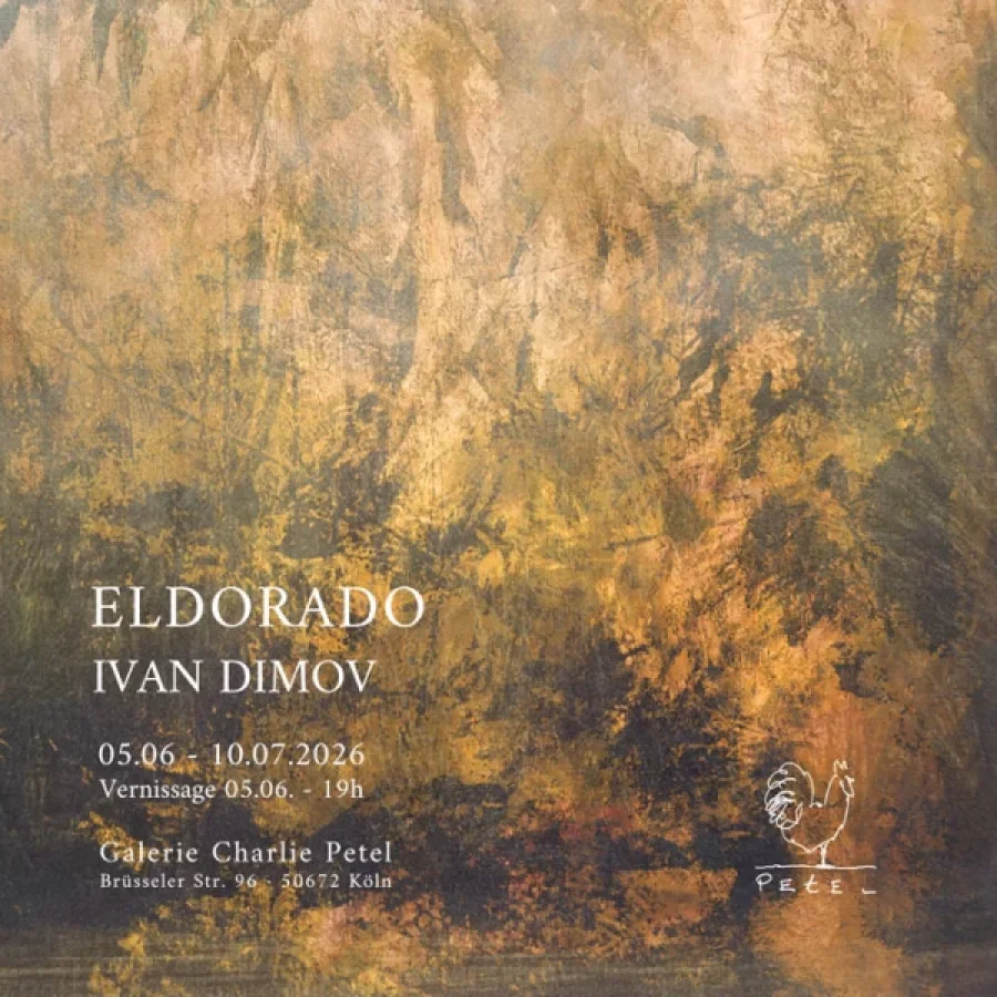 Einladung zur Vernissage "Ivan Petrov Dimov - El Dorado" in Köln