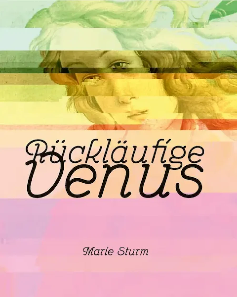 Einladung zur Ausstellung Rückläufige Venus von Marie Sturm in Köln